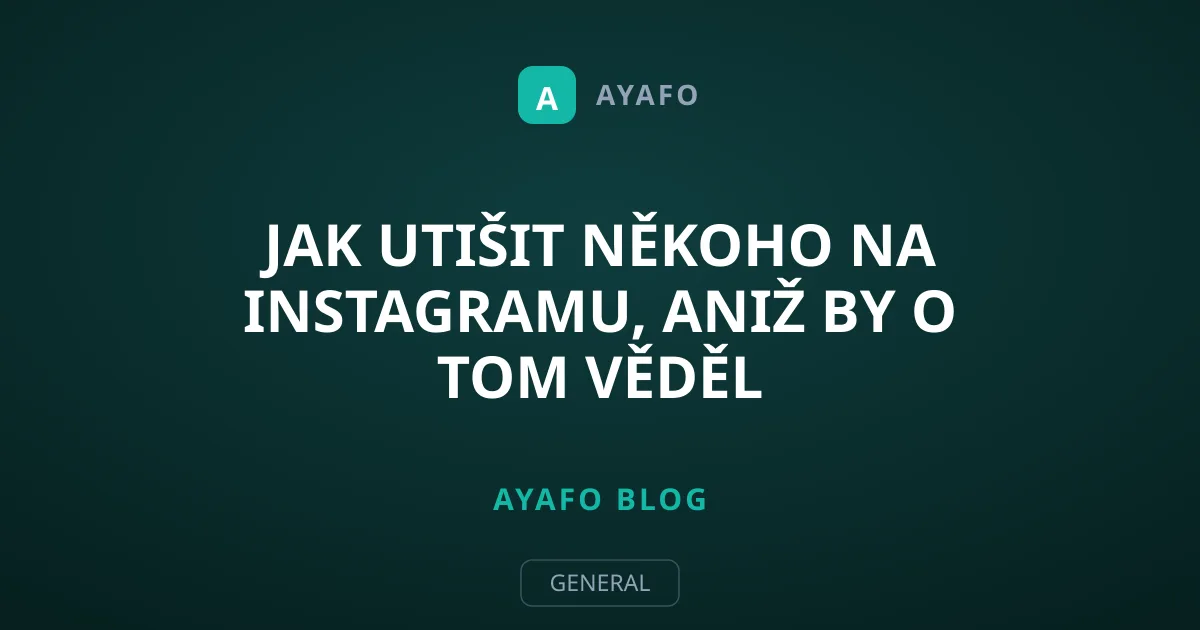 Jak utišit někoho na Instagramu, aniž by o tom věděl